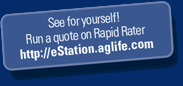 See for yourself! Run a quote on Rapid Rater - http://eStation.aglife.com