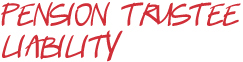 Pension Trustee Liability